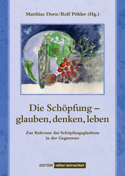 Die chöpfung - glauben, denken, leben